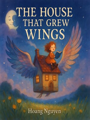 cover image of THE HOUSE THAT GREW WINGS
